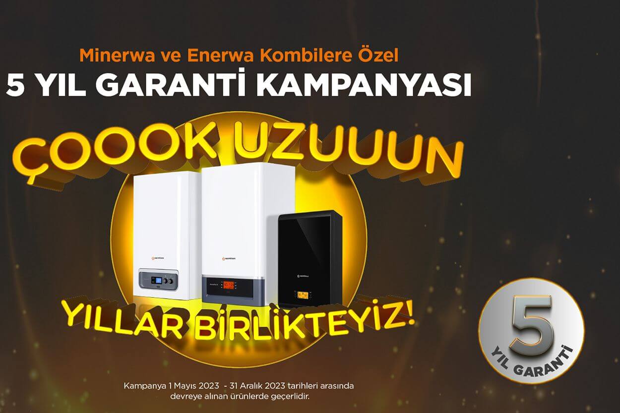 Minerwa ve Enerwa Kombilere Özel 5 Yıl Garanti Kampanyası